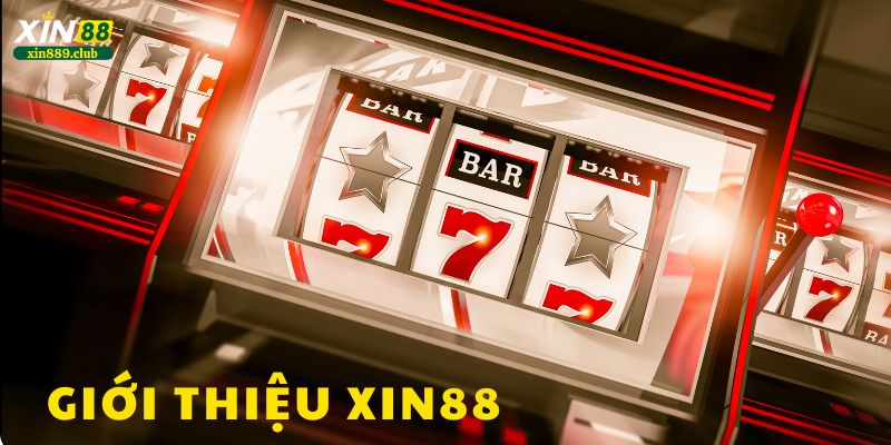 Giới thiệu XIN88 – Thương hiệu đổi thưởng nổi tiếng tại châu Á